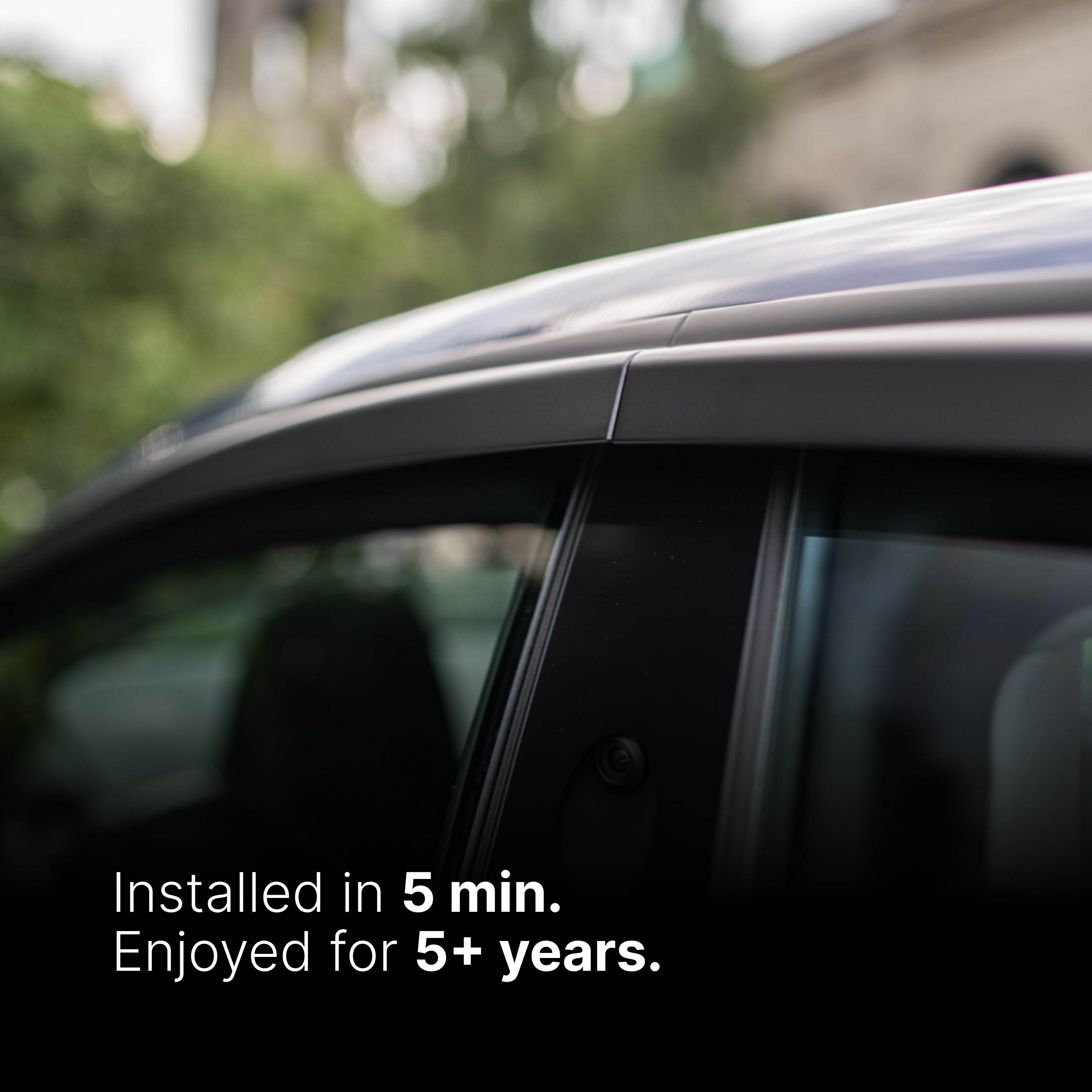 Car window with text 'Installed in 5 min. Enjoyed for 5+ years.'