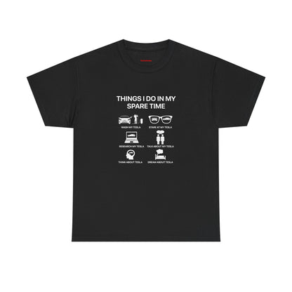 Things I do in my spate time - T-Shirt
