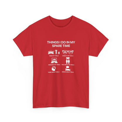 Things I do in my spate time - T-Shirt