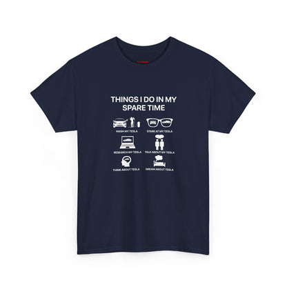 Things I do in my spate time - T-Shirt