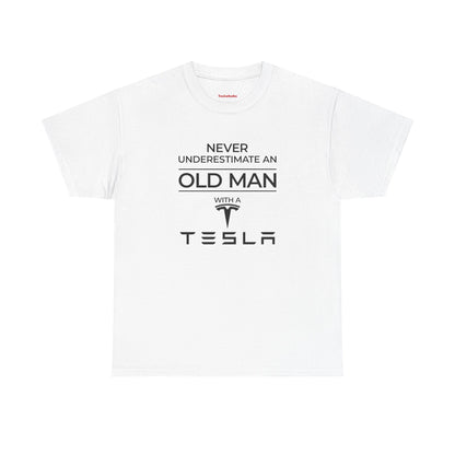 'Never Underestimate an Old Man with a Tesla' - T-Shirt