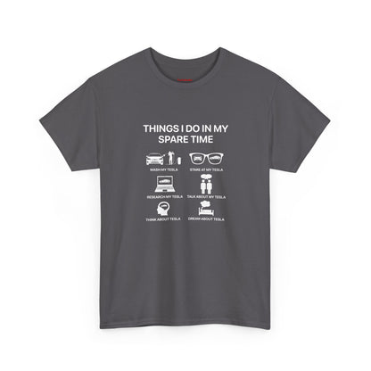 Things I do in my spate time - T-Shirt