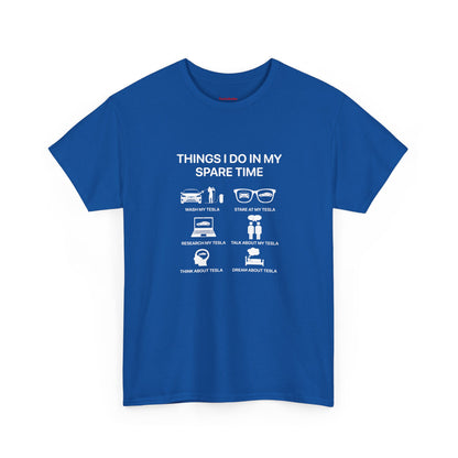 Things I do in my spate time - T-Shirt